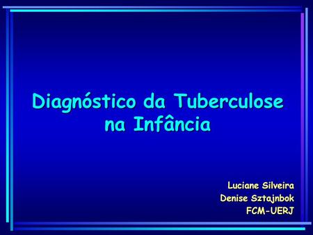 Diagnóstico da Tuberculose na Infância