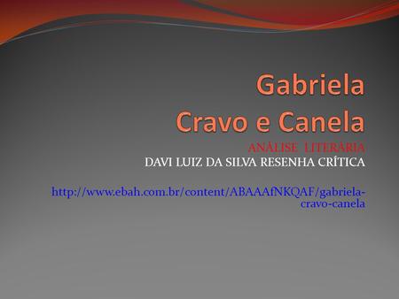 Gabriela Cravo e Canela