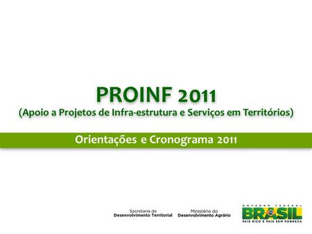 PROINF 2011 Orientações e Cronograma 2011