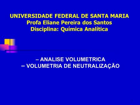 Profa Eliane Pereira dos Santos Disciplina: Química Analítica