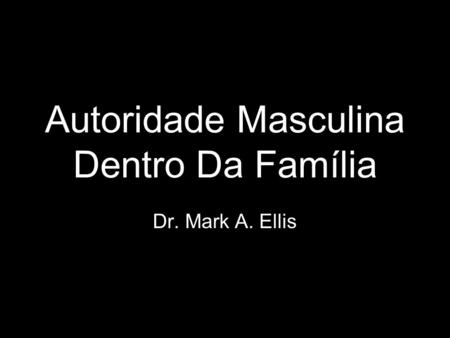Autoridade Masculina Dentro Da Família