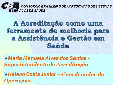 CONSÓRCIO BRASILEIRO DE ACREDITAÇÃO DE SISTEMAS