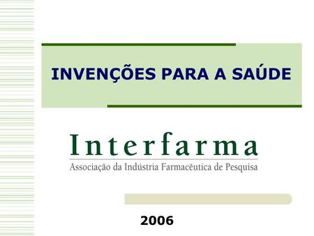3/25/2017 INVENÇÕES PARA A SAÚDE 2006.
