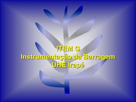 Instrumentação da Barragem UHE Irapé