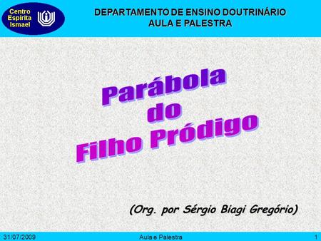 DEPARTAMENTO DE ENSINO DOUTRINÁRIO (Org. por Sérgio Biagi Gregório)