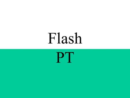 Flash PT.