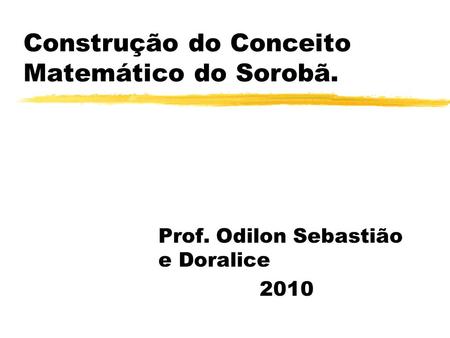 Construção do Conceito Matemático do Sorobã.