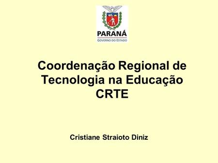 Coordenação Regional de Tecnologia na Educação CRTE