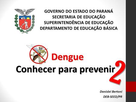 2 Dengue Conhecer para prevenir