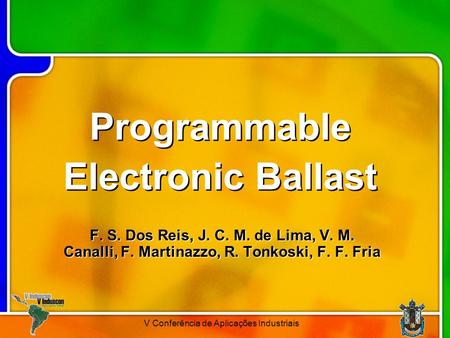 Programmable Electronic Ballast