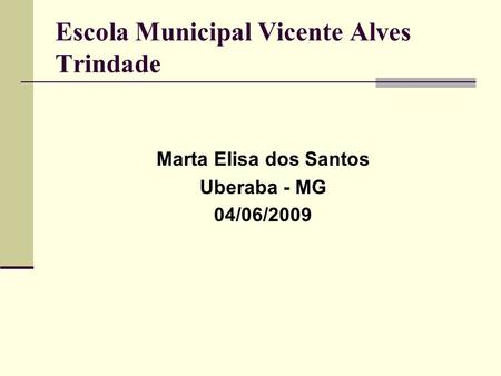 Escola Municipal Vicente Alves Trindade