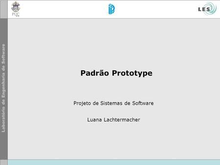 Projeto de Sistemas de Software Luana Lachtermacher