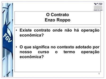 O Contrato Enzo Roppo Existe contrato onde não há operação econômica?