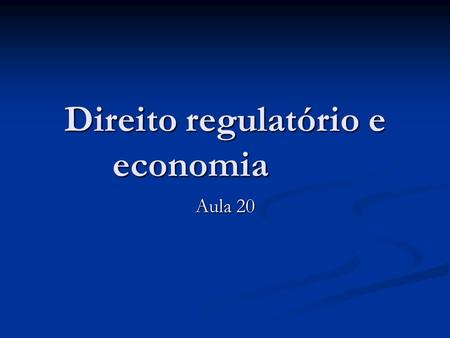 Direito regulatório e economia
