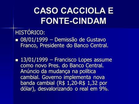 CASO CACCIOLA E FONTE-CINDAM