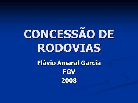 Flávio Amaral Garcia FGV 2008