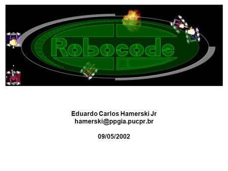 Eduardo Carlos Hamerski Jr 09/05/2002