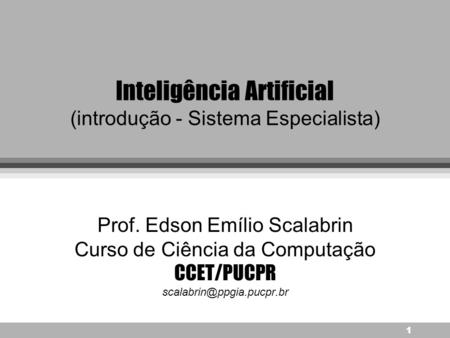 Inteligência Artificial (introdução - Sistema Especialista)