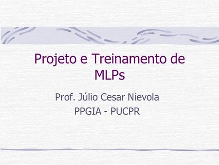 Projeto e Treinamento de MLPs