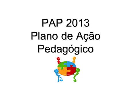 PAP 2013 Plano de Ação Pedagógico