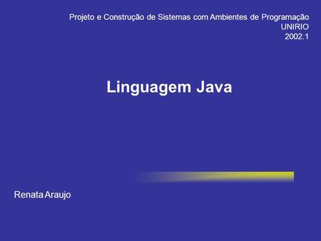 Linguagem Java Renata Araujo