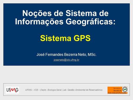 Noções de Sistema de Informações Geográficas: Sistema GPS