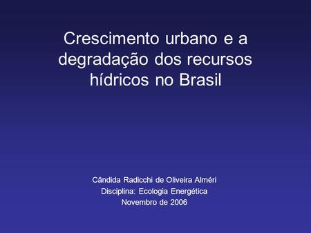 Crescimento urbano e a degradação dos recursos hídricos no Brasil