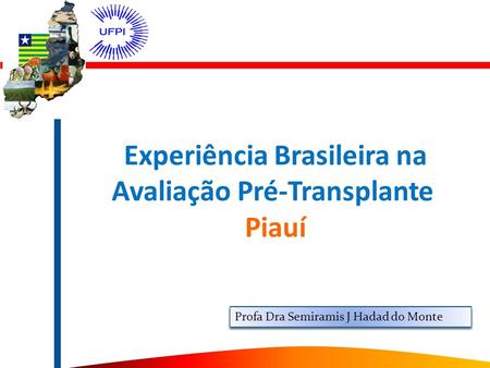 Experiência Brasileira na Avaliação Pré-Transplante