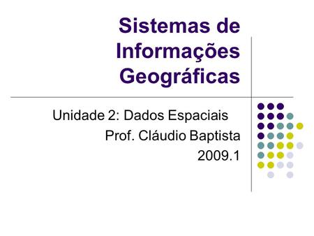 Sistemas de Informações Geográficas