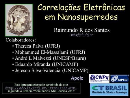 Correlações Eletrônicas em Nanosuperredes
