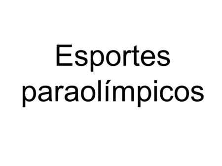 Esportes paraolímpicos
