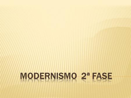 Modernismo 2ª FASE.