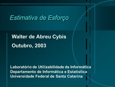 Walter de Abreu Cybis Outubro, 2003