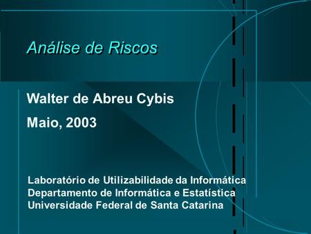 Walter de Abreu Cybis Maio, 2003