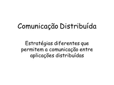 Comunicação Distribuída