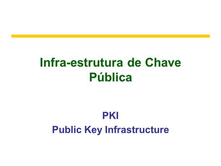 Infra-estrutura de Chave Pública