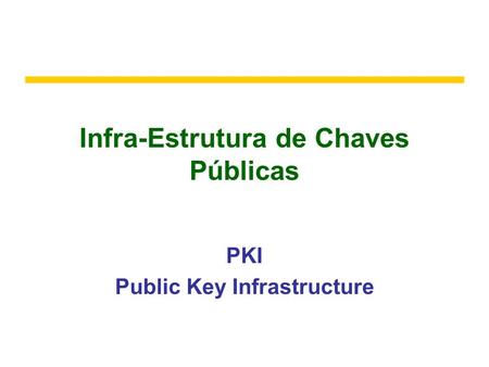 Infra-Estrutura de Chaves Públicas
