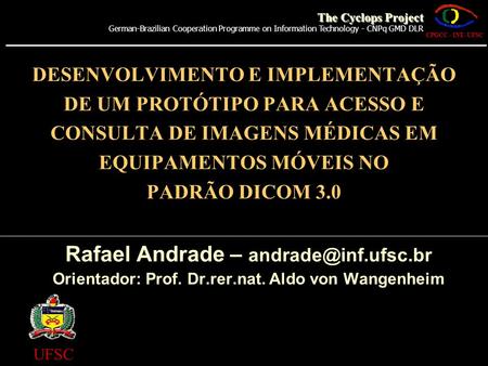 Orientador: Prof. Dr.rer.nat. Aldo von Wangenheim