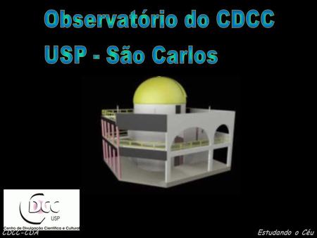 Observatório do CDCC - USP/SC