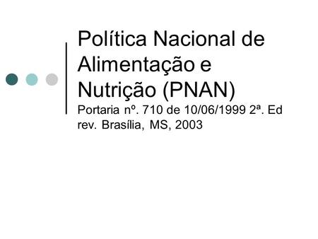 Política Nacional de Alimentação e Nutrição (PNAN) Portaria nº