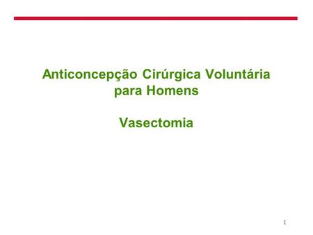 Anticoncepção Cirúrgica Voluntária para Homens Vasectomia