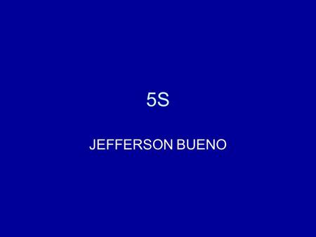 5S JEFFERSON BUENO.