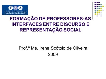 Prof.ª Me. Irene Scótolo de Oliveira 2009