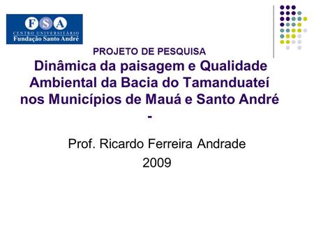 Prof. Ricardo Ferreira Andrade 2009