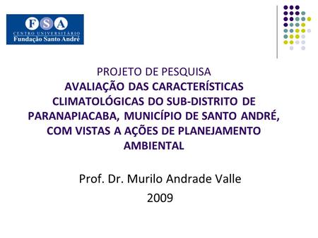 Prof. Dr. Murilo Andrade Valle 2009