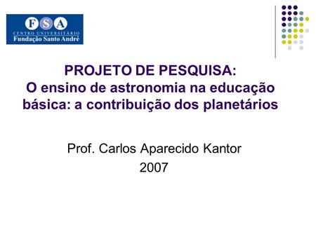 Prof. Carlos Aparecido Kantor 2007