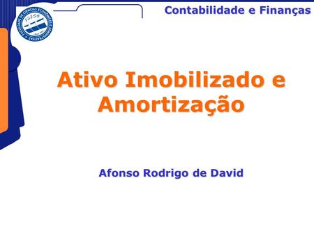 Ativo Imobilizado e Amortização Afonso Rodrigo de David