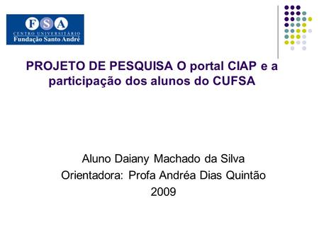 PROJETO DE PESQUISA O portal CIAP e a participação dos alunos do CUFSA