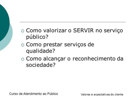 Como valorizar o SERVIR no serviço público?