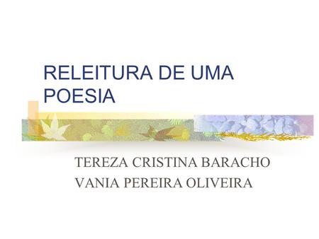 RELEITURA DE UMA POESIA